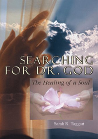 Imagen de archivo de Searching for Dr. God : The Healing of a Soul a la venta por Polly's Books