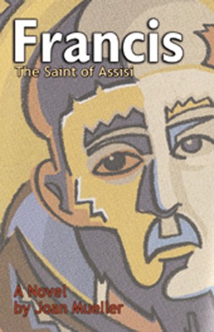 Francis: The Saint of Assisi