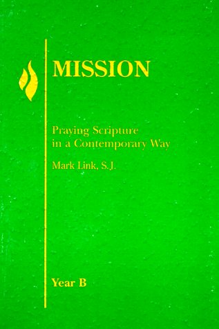 Stock image for Mission: Praying Scripture in a Contemporary Way: Year B for sale by SecondSale