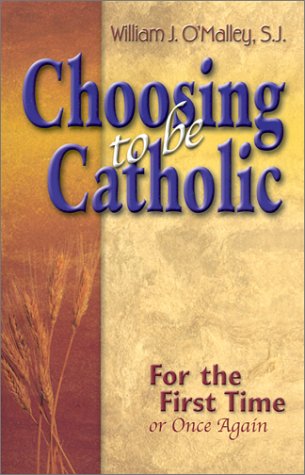 Stock image for Choosing To Be Catholic for sale by Hippo Books