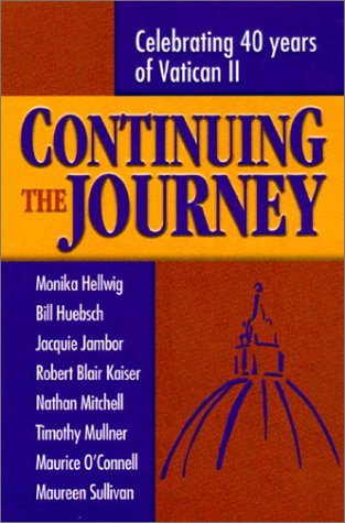 Beispielbild fr Continuing the Journey : Celebrating 40 Years of Vatican II zum Verkauf von Better World Books