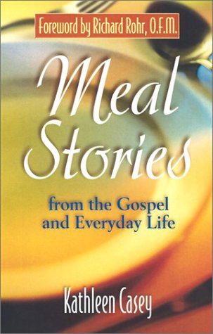 Stock image for Meal Stories: The Gospel of Our Lives for sale by ThriftBooks-Dallas