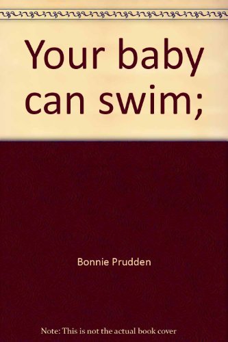 Stock image for Your baby can swim; for sale by Better World Books