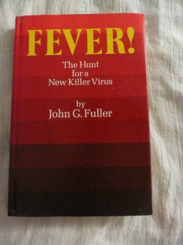 Imagen de archivo de Fever!: The hunt for a new killer virus, a la venta por Save With Sam