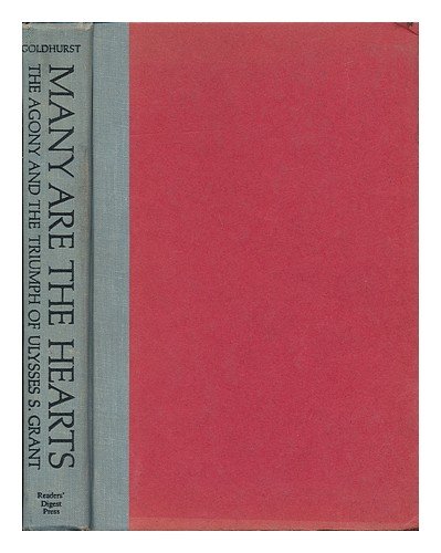Imagen de archivo de Many are the hearts: The agony and the triumph of Ulysses S. Grant a la venta por Front Cover Books