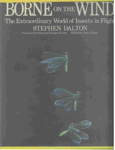 Beispielbild fr Borne on the wind: The extraordinary world of insects in flight zum Verkauf von Better World Books: West