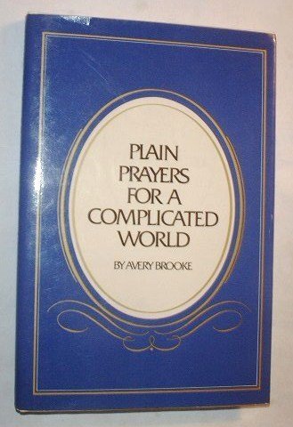 9780883490600: Title: Plain prayers for a complicated world