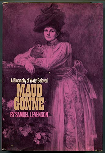 Stock image for Maud Gonne: A Biography of Yeat's beloved for sale by Bibliomania Book Store