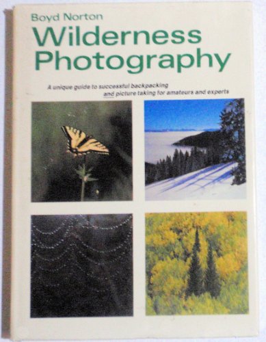 Imagen de archivo de Wilderness Photography : Text and Photographs a la venta por Better World Books