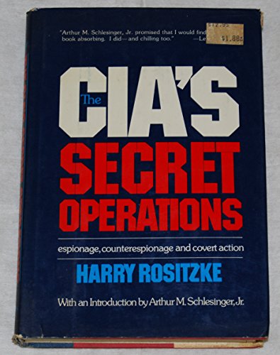 The CIA's Secret Operations; Espionage, Counterespionage and Covert Action