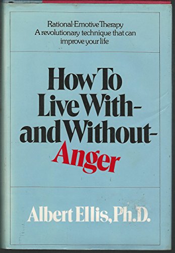 Beispielbild fr How to Live with-and Without-Anger zum Verkauf von Better World Books