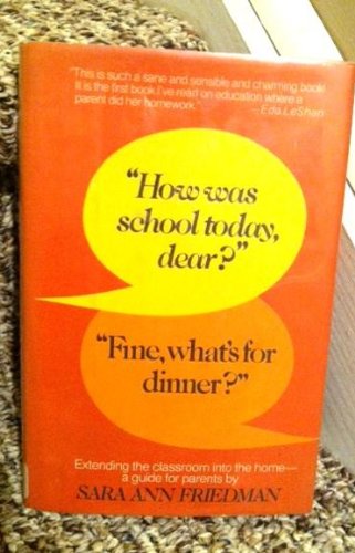 Beispielbild fr How was school today, dear?: (Fine, what's for dinner?) zum Verkauf von Ergodebooks