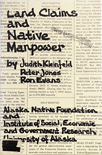Beispielbild fr Land Claims & Native Manpower: Staffing Regional & Village Corporations Under Alaska Native Claims Settlement Act of 1971 zum Verkauf von MIAC-LOA Library