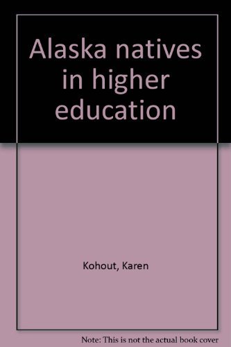 Stock image for Alaska Natives in Higher Education for sale by Books on the Web