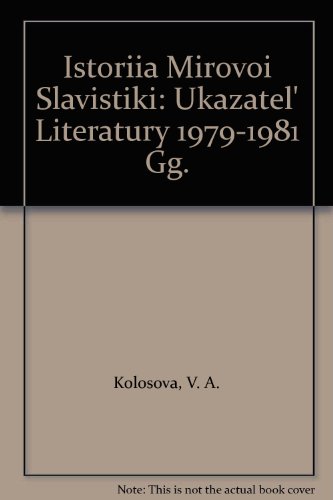 Beispielbild fr Istoriia Mirovoi Slavistiki : Ukazatel' Literatury 1979-1981 gg. zum Verkauf von BookOrders