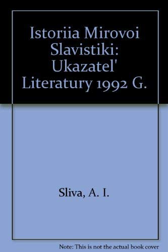 9780883543757: Istoriia Mirovoi Slavistiki: Ukazatel' Literatury 1992 G.