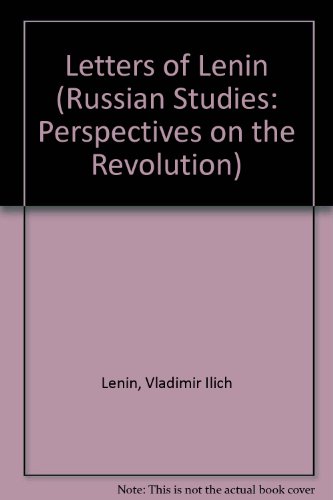 Letters of Lenin (Russian Studies: Perspectives on the Revolution) (English and Russian Edition) (9780883550458) by Vladimir Ilich Lenin