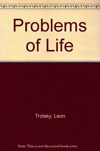 Problems of life, (9780883550540) by Trotsky, Leon