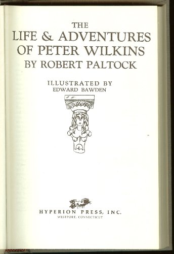 Imagen de archivo de Life and Adventures of Peter Wilkins a la venta por Better World Books