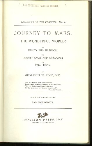 9780883551165: Journey to Mars; The Wonderful World: Its Beauty and Splendor; Its Mighty Races and Kingdoms; Its Final Doom (Classics of Science Fiction)