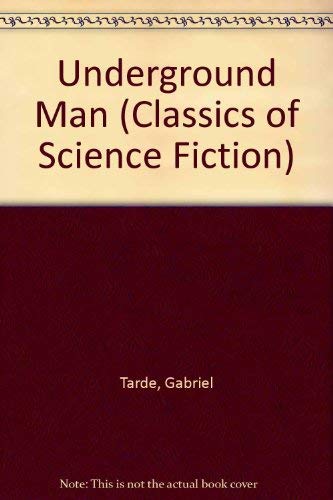 9780883551226: Underground Man (Classics of Science Fiction)