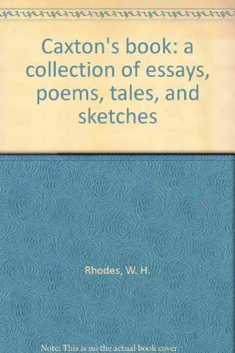 Imagen de archivo de Caxton's Book:a Collection of Essays, Poems, Tales, and Sketches: A Collection of Essays, Poems, Tales, and Sketches a la venta por Aladdin Books