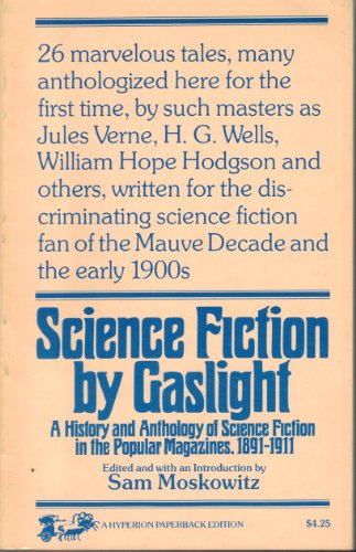 9780883551578: Science Fiction by Gaslight: A History and Anthology of Science Fiction in the Popular Magazines, 1891-1911