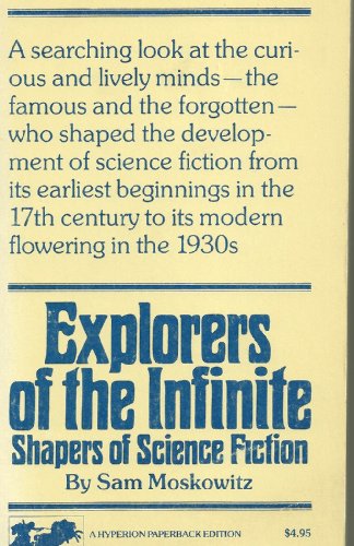 Stock image for Explorers of the Infinite: Shapers of Science Fiction. for sale by Grendel Books, ABAA/ILAB