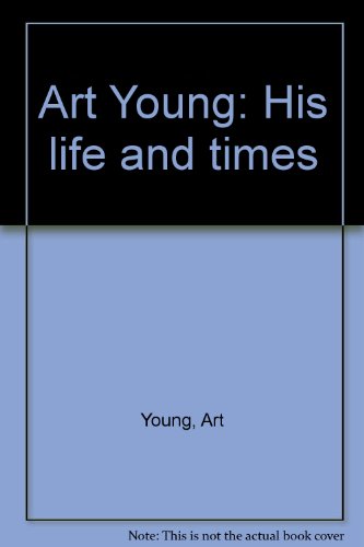 Stock image for Art Young: His life and times for sale by Steven G. Jennings