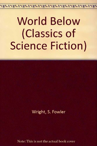 9780883553503: World Below (Classics of Science Fiction)