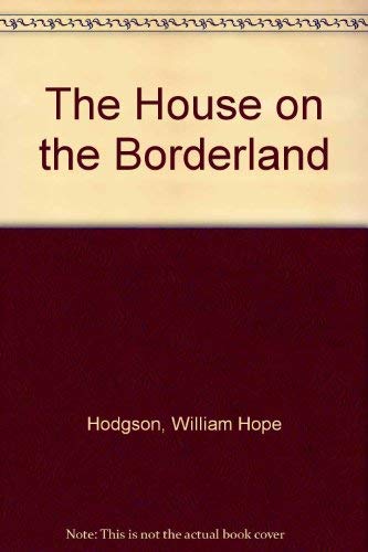 Imagen de archivo de The House on the Borderland a la venta por R Bookmark