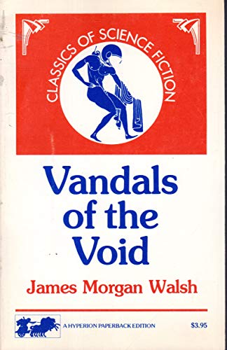 Vandals of the Void [Classics of Science Fiction].