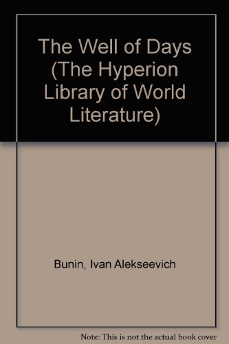 The Well of Days (The Hyperion Library of World Literature) (English and Russian Edition) (9780883554838) by Bunin, Ivan Alekseevich