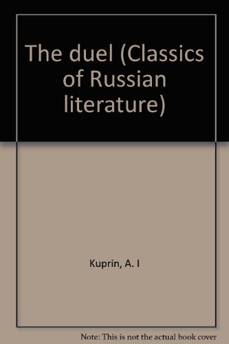 Beispielbild fr The duel (Classics of Russian literature) [Unknown Binding] Aleksandr Kuprin zum Verkauf von RUSH HOUR BUSINESS