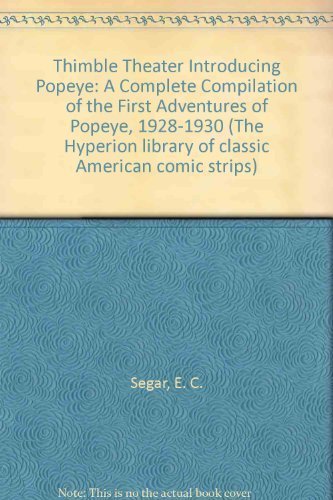 9780883556634: Thimble Theater Introducing Popeye: A Complete Compilation of the First Adventures of Popeye, 1928-1930 (The Hyperion library of classic American comic strips)