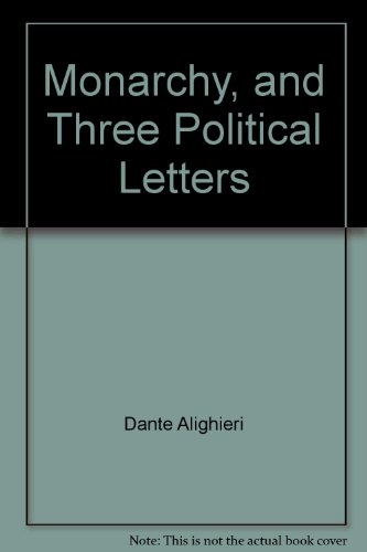 Stock image for Monarchy, and Three Political Letters (English and Latin Edition) for sale by Betterbks/ COSMOPOLITAN BOOK SHOP