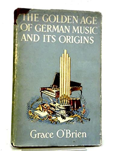 Beispielbild fr Golden Age of German Music and Its Origins zum Verkauf von NEPO UG