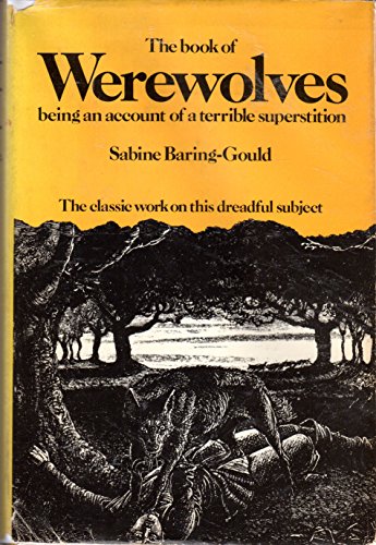 Stock image for The Book of Were-Wolves: Being an Account of a Terrible Superstition for sale by WorldofBooks