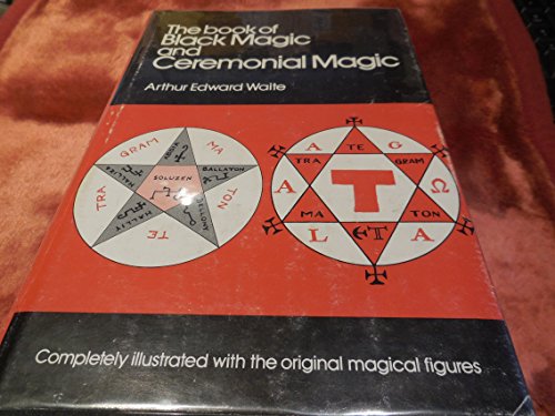 Stock image for The book of black magic and ceremonial magic: The secret tradition in Goe?tia : including the rites and mysteries of Goe?tic theurgy, sorcery and infernal necromancy for sale by Books Unplugged