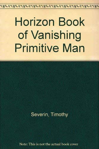 9780883566817: Horizon Book of Vanishing Primitive Man