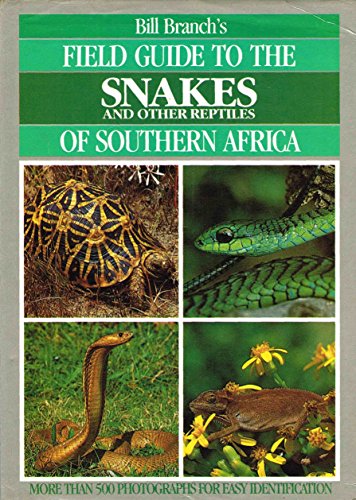 9780883590232: Bill Branch's Field Guide to the Snakes and Other Reptiles of Southern Africa