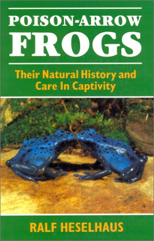Imagen de archivo de POISON-ARROW FROGS. Their Natural History And Care In Captivity. a la venta por PASCALE'S  BOOKS