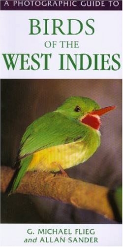 Stock image for Photographic Guide to Birds of the West Indies for sale by Better World Books