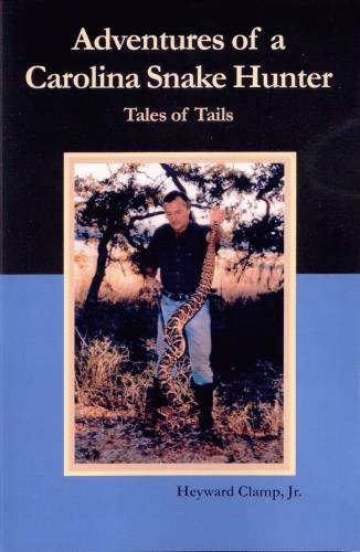 Imagen de archivo de Adventures of a Carolina Snake Hunter, Tales of Tails a la venta por HPB-Diamond