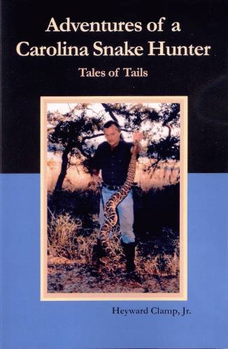 Stock image for Adventures of a Carolina Snake Hunter, Tales of Tails for sale by Fact or Fiction