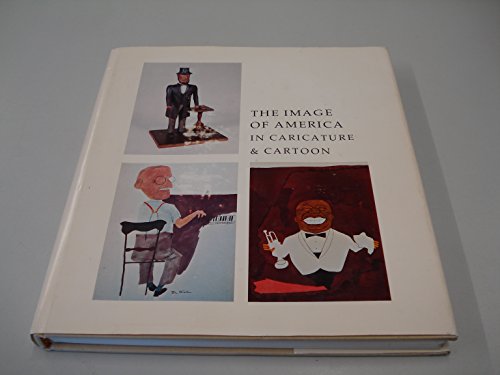 Stock image for The Image Of America in Caricature and Cartoon for sale by Top Notch Books
