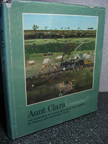 Beispielbild fr Aunt Clara: The Paintings of Clara McDonald Williamson zum Verkauf von Hafa Adai Books