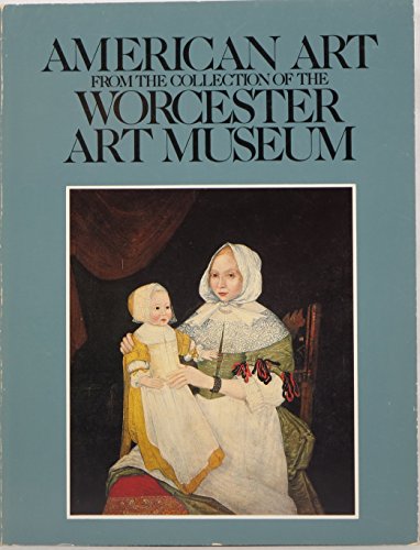 Beispielbild fr American Art from the Collection of the Worcester Art Museum zum Verkauf von Top Notch Books