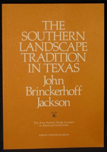 9780883600351: Southern Landscape Tradition (Anne Burnett Tandy Lectures in American Civilization)