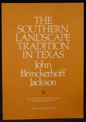 Stock image for The Southern Landscape Tradition in Texas for sale by Ann Becker